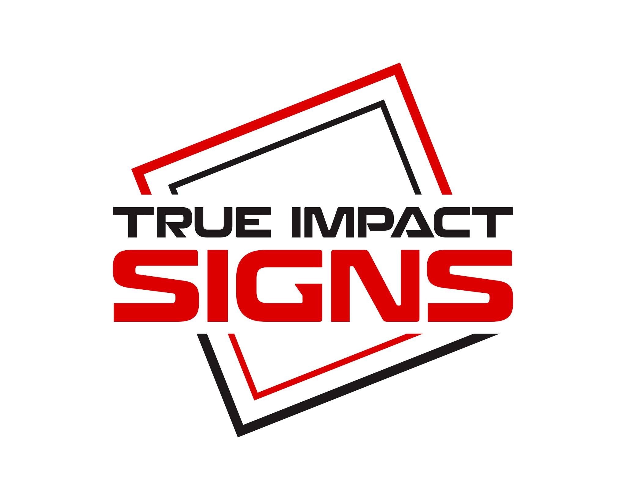 True Impact Signs